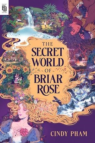 THE SECRET WORLD OF BRIAR ROSE | 9798217240449 | PHAM, CINDY