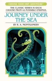 JOURNEY UNDER THE SEA (CHOOSE YOUR OWN ADVENTURE) | 9781782694977 | R.A. MONTGOMERY