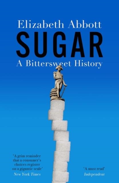 SUGAR : A BITTERSWEET HISTORY | 9780715655801 | ELIZABETH ABBOTT