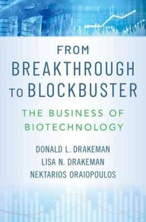 FROM BREAKTHROUGH TO BLOCKBUSTER | 9780195084009 | DONALD L. DRAKEMAN LISA N. DRAKEMAN NEKTARIOS ORAIOPOULOS