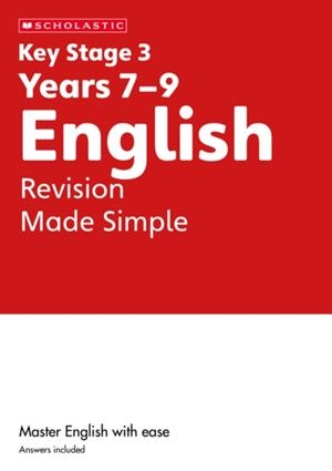 KS3 ENGLISH REVISION MADE SIMPLE YEARS 7-9 | 9780702326790