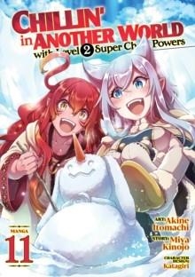 CHILLIN' IN ANOTHER WORLD WITH LEVEL 2 SUPER CHEAT POWERS (MANGA) VOL. 11 : 11 | 9798893736069 | MIYA KINOJO