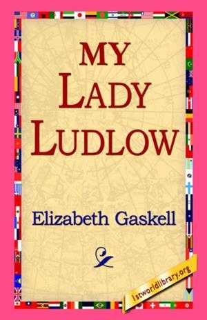 MY LADY LUDLOW | 9781421811307 | ELIZABETH CLEGHORN GASKELL