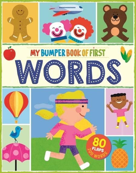 MY BUMPER BOOK OF FIRST WORDS : 80 FLAPS, 200 WORDS | 9781912944781 | STEVE MACK