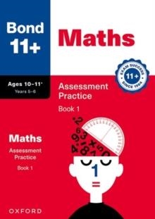 BOND 11+ MATHS ASSESSMENT PRACTICE PAPERS AGE 10-11+ YEARS: BOOK 1 (FOR GL ASSESSMENT & OTHER 11 PLUS EXAMS) | 9781382054089 | ANDREW BAINES