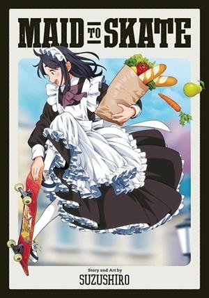 MAID TO SKATE | 9781974755844 | SUZUSHIRO