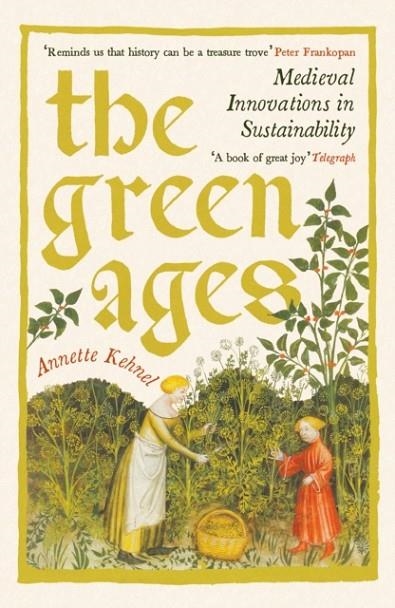 THE GREEN AGES | 9781800816275 | ANNETTE KEHNEL