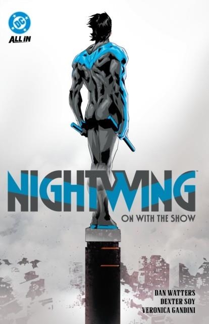 NIGHTWING VOL. 1: ON WITH THE SHOW | 9781799502005 | DAN WATTERS, DEXTER SOY