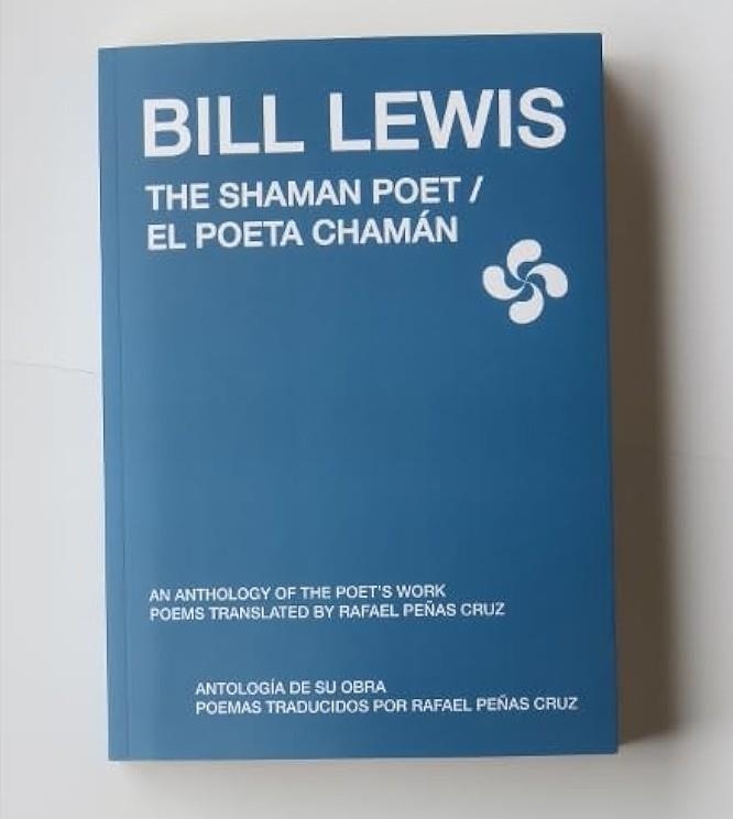 BILL LEWIS : THE SHAMAN POET / EL POETA CHAMAN | 9781919651729 | BILL LEWIS