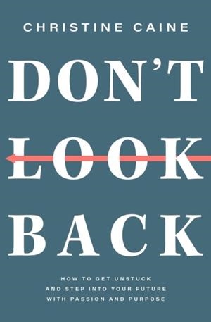 DON'T LOOK BACK | 9781400226665 | CHRISTINE CAINE