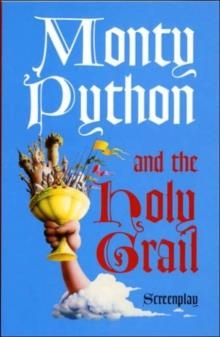MONTY PYTHON AND THE HOLY GRAIL: SCREENPLAY | 9780413741202 | GRAHAM CHAPMAN