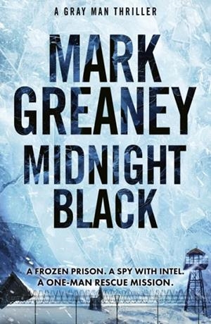 MIDNIGHT BLACK: THRILLING ACTION AND SUSPENSE STARRING THE GRAY MAN | 9781408729434 | MARK GREANEY