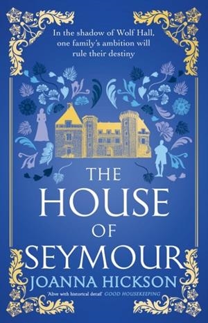 HOUSE OF SEYMOUR, THE | 9780008544690 | JOANNA HICKSON