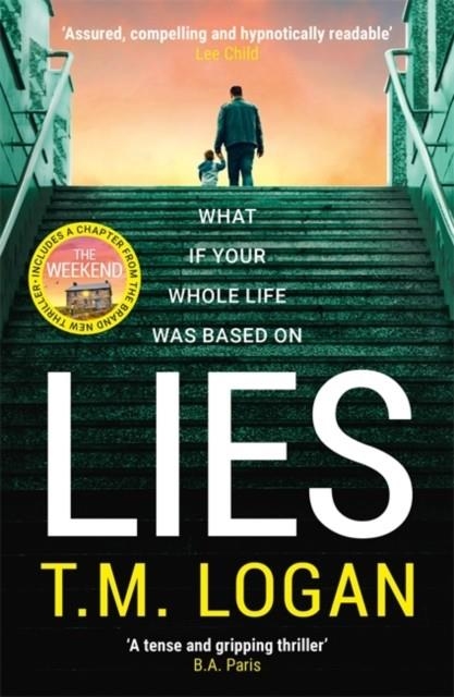 LIES: FROM THE AUTHOR OF NETFLIX HIT THE HOLIDAY, A GRIPPING THRILLER GUARANTEED TO KEEP YOU UP ALL NIGHT | 9781806170661 | T.M. LOGAN