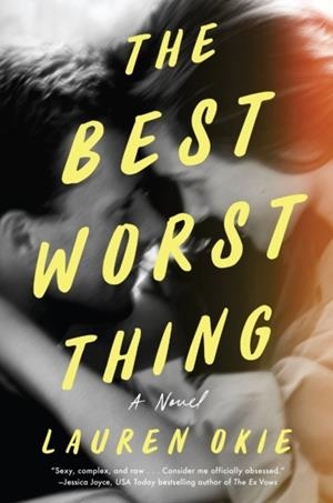 BEST WORST THING, THE: A NOVEL | 9780063432673 | LAUREN OKIE