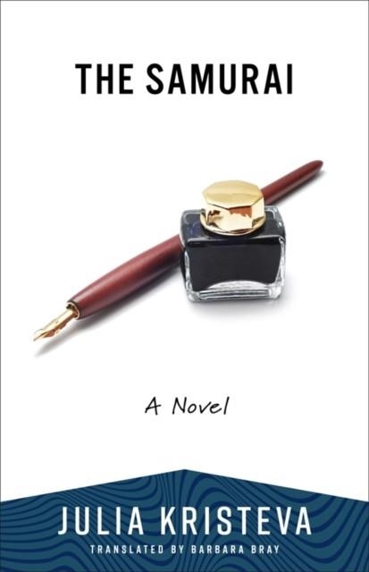 SAMURAI, THE: A NOVEL | 9780231220903 | JULIA KRISTEVA