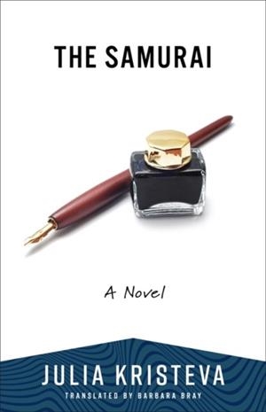 SAMURAI, THE: A NOVEL | 9780231220903 | JULIA KRISTEVA
