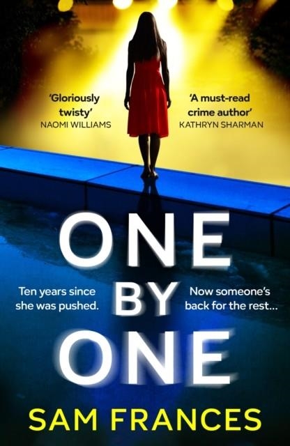 ONE BY ONE: A COMPLETELY UNPUTDOWNABLE CRIME THRILLER | 9781035418442 | SAM FRANCES