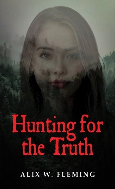 HUNTING FOR THE TRUTH | 9781035867585 | ALIX W. FLEMING