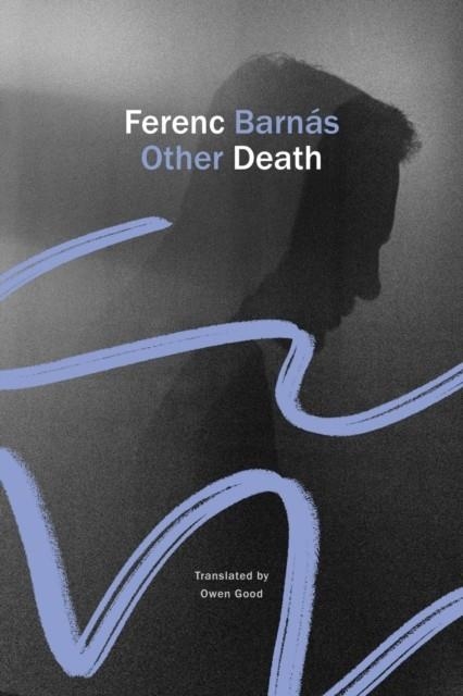 OTHER DEATH: ELLIPSIS | 9781803095011 | FERENC BARNÁS