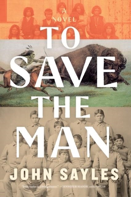 TO SAVE THE MAN | 9781685892234 | JOHN SAYLES