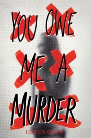 YOU OWE ME A MURDER | 9780358732013 | EILEEN COOK