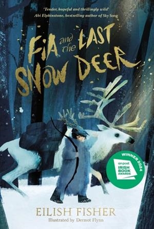 FIA AND THE LAST SNOW DEER | 9780241651964 | EILISH FISHER