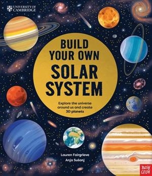 UNIVERSITY OF CAMBRIDGE: BUILD YOUR OWN SOLAR SYSTEM | 9781805132776 | LAUREN FAIRGRIEVE