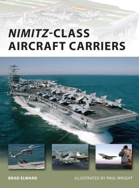 NIMITZ-CLASS AIRCRAFT CARRIERS | 9781846037597 | BRAD ELWARD