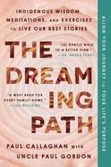 THE DREAMING PATH | 9780063321274 | PAUL CALLAGHAN UNCLE PAUL GORDON