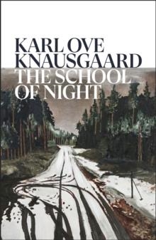 THE SCHOOL OF NIGHT | 9781787304208 | KARL OVE KNAUSGAARD