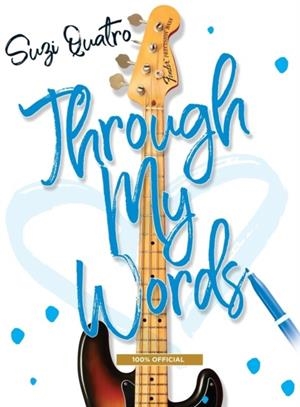 THROUGH MY WORDS | 9781912587339 | SUZI QUATRO
