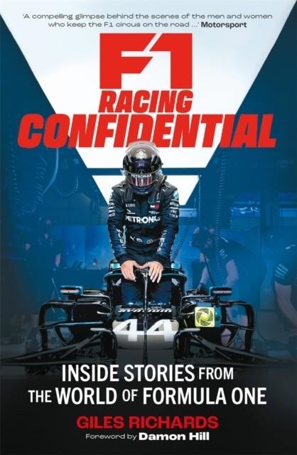 F1 RACING CONFIDENTIAL : INSIDE STORIES FROM THE WORLD OF FORMULA ONE | 9781789297386 | GILES RICHARDS