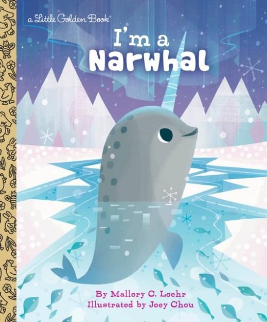 I'M A NARWHAL | 9780525645764 | MALLORY LOEHR