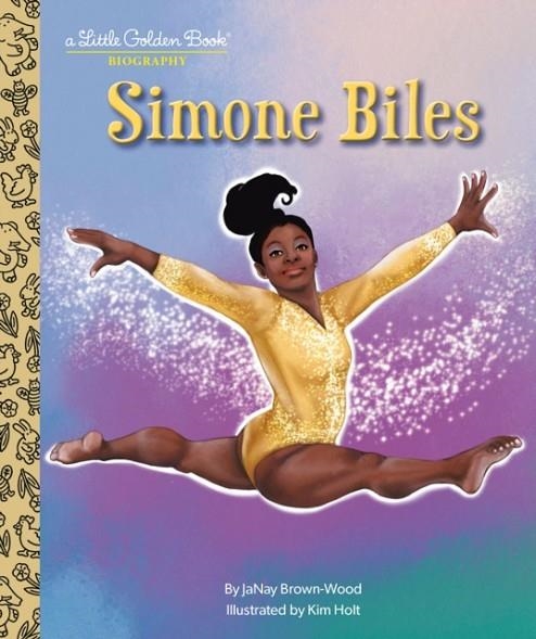SIMONE BILES: A LITTLE GOLDEN BOOK BIOGRAPHY | 9780593566732 | JANAY BROWN-WOOD