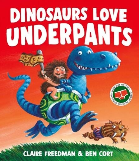 DINOSAURS LOVE UNDERPANTS | 9781398538177 | CLAIRE FREEDMAN