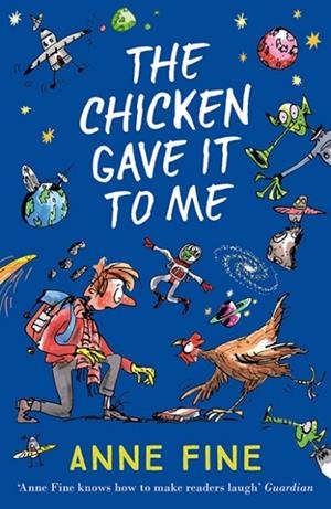 THE CHICKEN GAVE IT TO ME | 9781405289023 | ANNE FINE