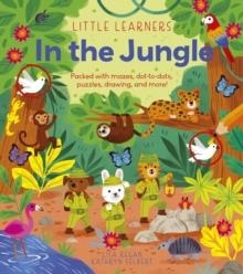 LITTLE LEARNERS: IN THE JUNGLE | 9781398841000 | LISA REGAN
