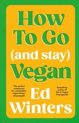 HOW TO GO (AND STAY) VEGAN | 9781785045844 | ED WINTERS