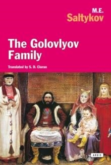 THE GOLOVLYOV FAMILY | 9781468301564 | M.E. SALTYKOV
