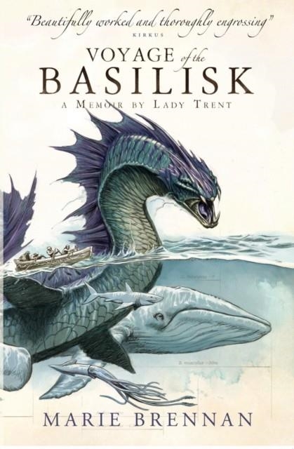VOYAGE OF THE BASILISK : A MEMOIR BY LADY TRENT : 3 | 9781783295067 | MARIE BRENNAN