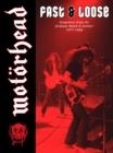 MOTORHEAD FAST AND LOOSE | 9781947026988 | GRAHAM MITCHELL