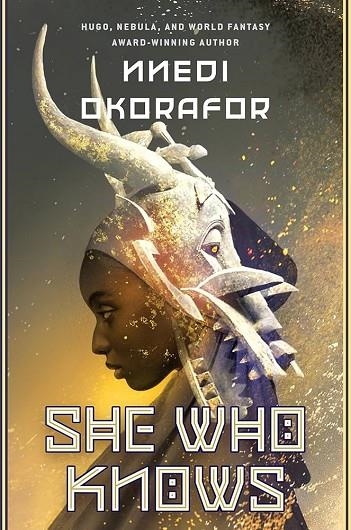 SHE WHO KNOWS | 9780756419998 | NNEDI OKORAFOR