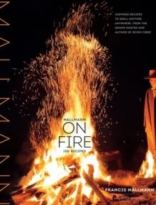 MALLMANN ON FIRE | 9781579655372 | MALLMANN /KAMINSKY