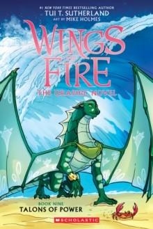 TALONS OF POWER (WINGS OF FIRE GRAPHIC NOVEL #9) | 9781339001265 | TUI T. SUTHERLAND