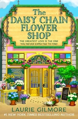 THE DAISY CHAIN FLOWER SHOP | 9780008761479 | LAURIE GILMORE