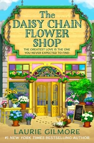 THE DAISY CHAIN FLOWER SHOP | 9780008761479 | LAURIE GILMORE