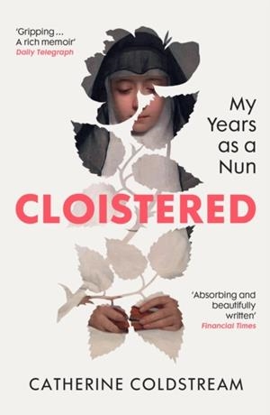 CLOISTERED | 9781529931518 | CATHERINE COLDSTREAM