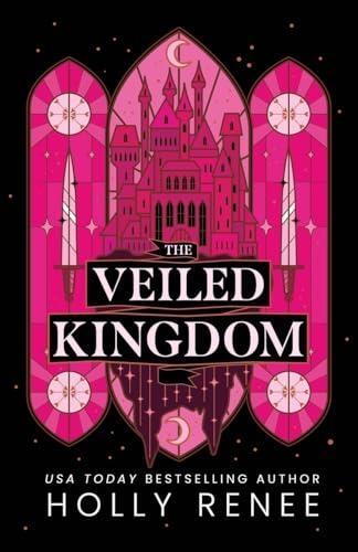 THE VEILED KINGDOM | 9781957514468 | HOLLY RENEE