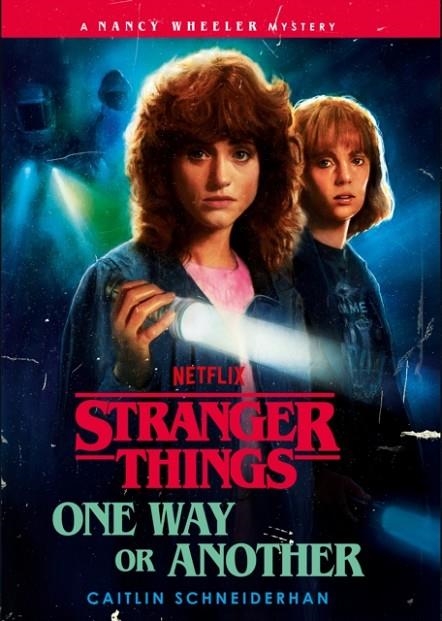 STRANGER THINGS: ONE WAY OR ANOTHER **REPRINTING | 9781529975970 | CAITLIN SCHNEIDERHAN
